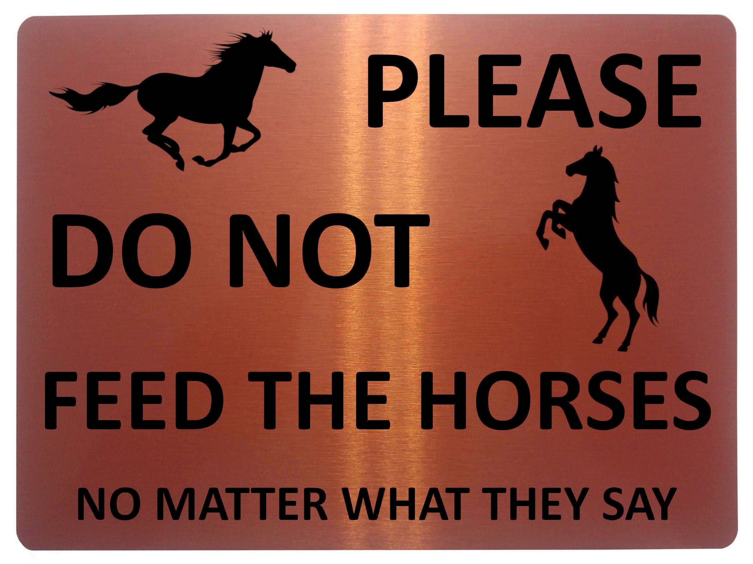 1037 Pleasr Do Not FEED THE HORSES Metal Aluminium Plaque Sign Door Stable Pony