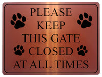 1172 PLEASE KEEP THIS GATE CLOSED AT ALL TIMES Metal Aluminium Plaque Sign Door House Garden