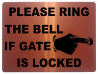 1230 PLEASE RING THE BELL IF GATE IS LOCKED Metal Aluminium Plaque Sign House Office