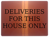 1258 DELIVERIES FOR THIS HOUSE ONLY Metal Aluminium Plaque Sign Gate Door Wall