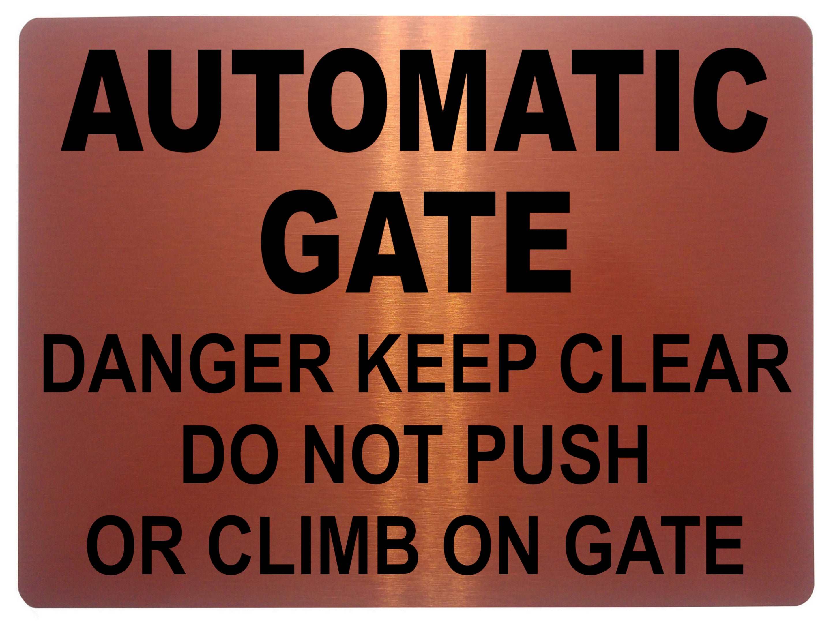 1139 AUTOMATIC GATE DO NOT PUSH OR CLIMB Metal Aluminium Plaque Sign House Office