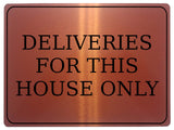 1259 DELIVERIES FOR THIS HOUSE ONLY Metal Aluminium Plaque Sign Gate Door Wall