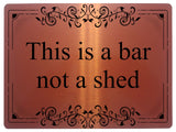 1223 THIS IS A BAR NOT A SHED Metal Aluminium Plaque Sign Door Gate House Garden