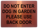 1048 DO NOT ENTER PLEASE USE BACK DOOR Metal Aluminium Plaque Sign Door Gate Dog