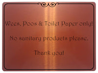 1059 Wees, Poos & Toilet Paper Only! No Sanitary Products Metal Aluminium Plaque Sign Door