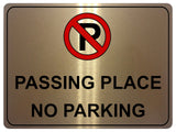 1163 PASSING PLACE NO PARKING Metal Aluminium Plaque Sign Door Gate Wall House