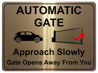 1227 Automatic Gate Approach Slowly Gate Opens Away From You Aluminium Plaque Sign