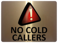 1069 NO COLD CALLERS Metal Aluminium Plaque Sign Door Gate Wall House Office Pub