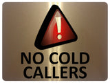 1069 NO COLD CALLERS Metal Aluminium Plaque Sign Door Gate Wall House Office Pub