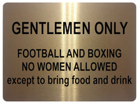 1006 GENTLEMEN ONLY Funny Metal Aluminium Plaque Sign For Door Wall House Office