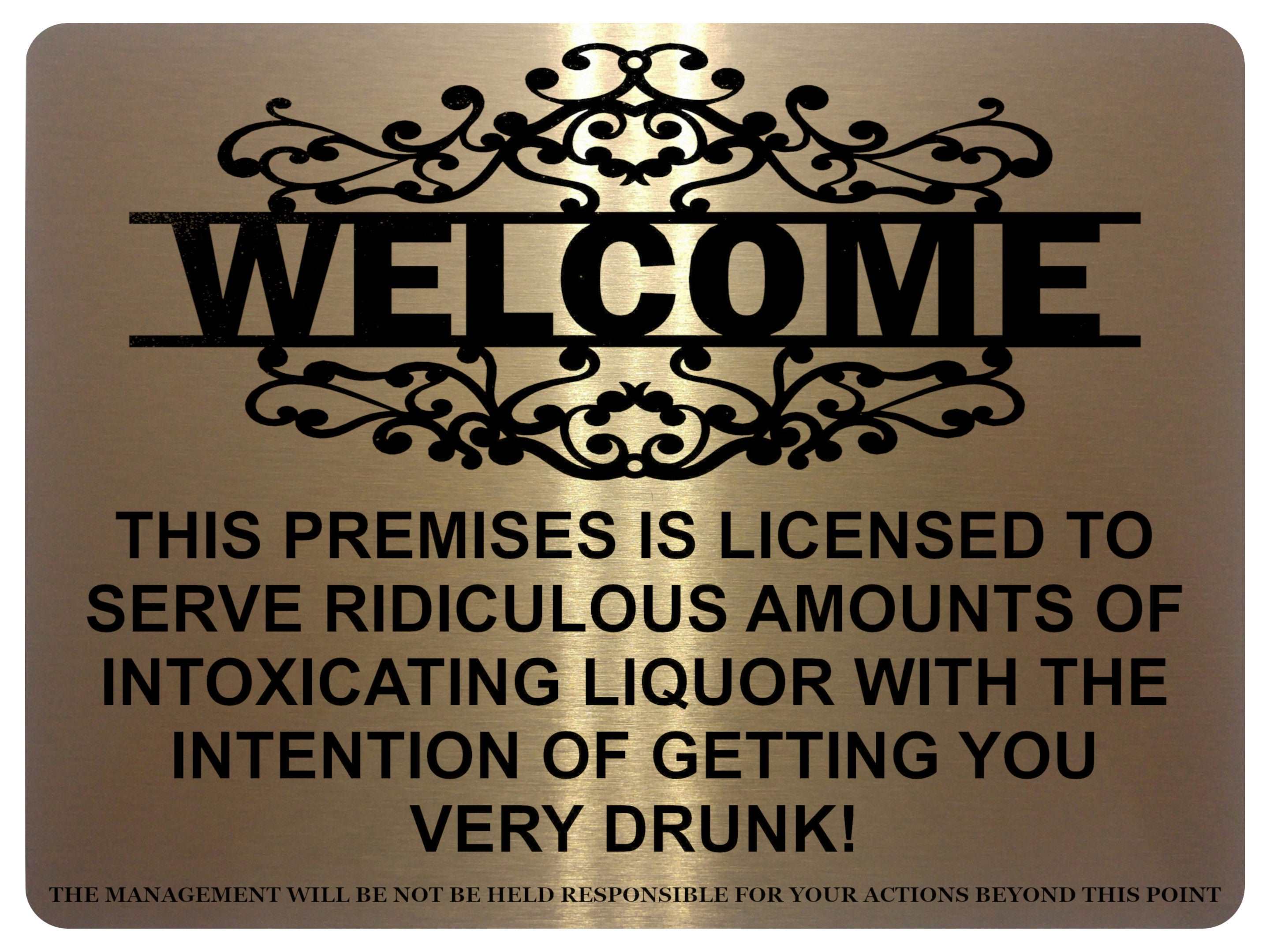 1118 WELCOME Funny Licensed Liquor Metal Aluminium Sign Plaque Door Wall Pub Bar