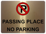 1162 PASSING PLACE NO PARKING Metal Aluminium Plaque Sign Door Gate Wall House