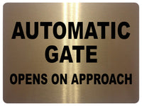 1214 AUTOMATIC GATE OPENS ON APPROACH Metal Aluminium Plaque Sign Door House