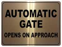 1215 AUTOMATIC GATE OPENS ON APPROACH Metal Aluminium Plaque Sign Door House