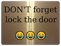 1081 DON'T forget lock the door Metal Aluminium Plaque Sign Gate House Office