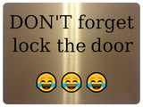 1081 DON'T forget lock the door Metal Aluminium Plaque Sign Gate House Office