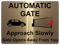 1226 Automatic Gate Approach Slowly Gate Opens Away From You Aluminium Plaque Sign