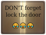 1082 DON'T forget lock the door Metal Aluminium Plaque Sign Gate House Office