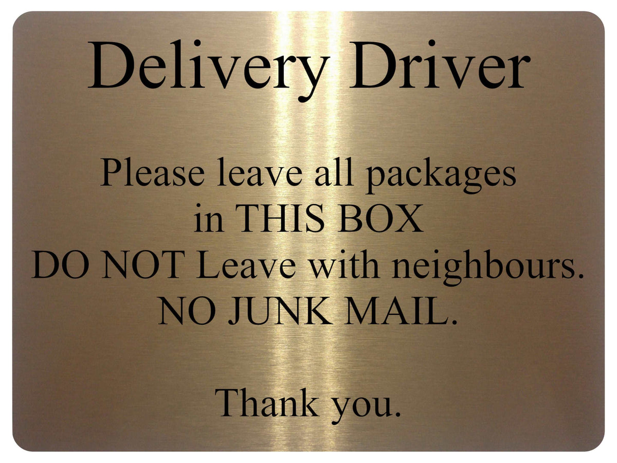 1042 Delivery Driver Packages Parcels Metal Aluminium Plaque Sign Door House Office