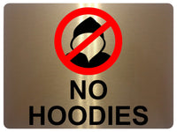 1130 NO HOODIES Safety Metal Aluminium Sign Plaque Door Wall Gate School Shop