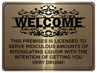 1119 WELCOME Funny Licensed Liquor Metal Aluminium Sign Plaque Door Wall Pub Bar