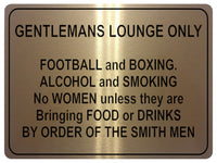 1011 GENTLEMANS LOUNGE ONLY Funny Metal Aluminium Plaque Sign Door Wall House