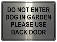 1049 DO NOT ENTER PLEASE USE BACK DOOR Metal Aluminium Plaque Sign Door Gate Dog