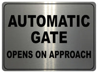 1215 AUTOMATIC GATE OPENS ON APPROACH Metal Aluminium Plaque Sign Door House