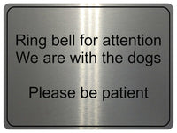 1196 Ring bell for attention, Dogs Metal Aluminium Plaque Sign Door Gate House