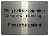 1196 Ring bell for attention, Dogs Metal Aluminium Plaque Sign Door Gate House