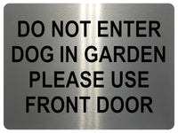 1044 DO NOT ENTER PLEASE USE FRONT DOOR Metal Aluminium Plaque Sign Door Gate