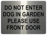 1044 DO NOT ENTER PLEASE USE FRONT DOOR Metal Aluminium Plaque Sign Door Gate