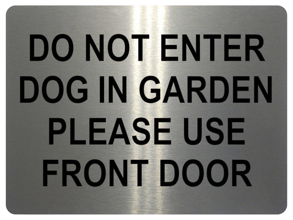 1044 DO NOT ENTER PLEASE USE FRONT DOOR Metal Aluminium Plaque Sign Door Gate