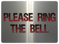 1126 PLEASE RING THE BELL Metal Aluminium Plaque Sign Door Gate House Office