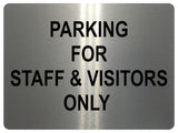 1083 PARKING FOR STAFF & VISITORS ONLY Metal Aluminium Plaque Sign Door Office