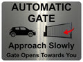 1224 Automatic Gate Approach Slowly Gate Opens Towards You Aluminium Plaque Sign