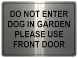 1045 DO NOT ENTER PLEASE USE FRONT DOOR Metal Aluminium Plaque Sign Door Gate