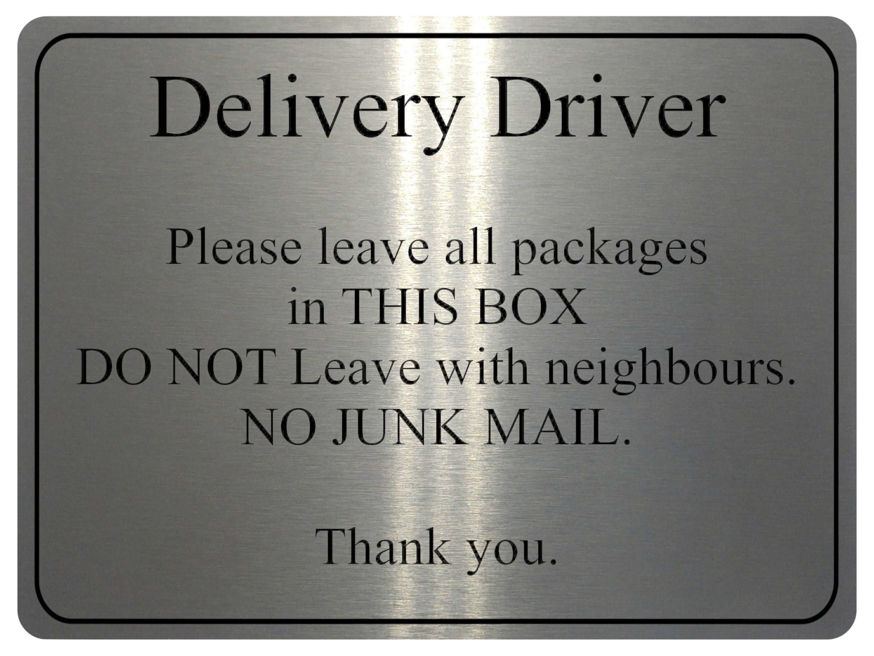 1043 Delivery Driver Packages Parcels Metal Aluminium Plaque Sign Door House Office