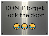 1082 DON'T forget lock the door Metal Aluminium Plaque Sign Gate House Office