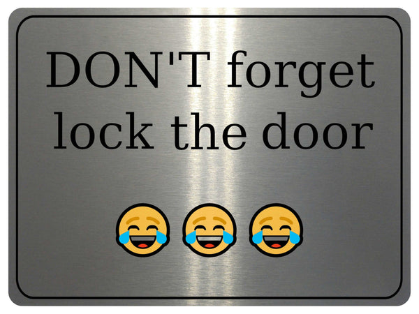 1082 DON'T forget lock the door Metal Aluminium Plaque Sign Gate House Office