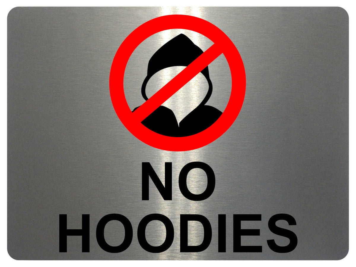 1130 NO HOODIES Safety Metal Aluminium Sign Plaque Door Wall Gate School Shop