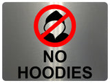 1130 NO HOODIES Safety Metal Aluminium Sign Plaque Door Wall Gate School Shop