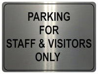 1084 PARKING FOR STAFF & VISITORS ONLY Metal Aluminium Plaque Sign Door Office