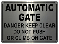 1140 AUTOMATIC GATE DO NOT PUSH OR CLIMB Metal Aluminium Plaque Sign House Office