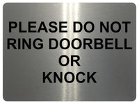 1254 PLEASE DO NOT RING DOORBELL OR KNOCK Metal Aluminium Plaque Sign Door Gate House Office