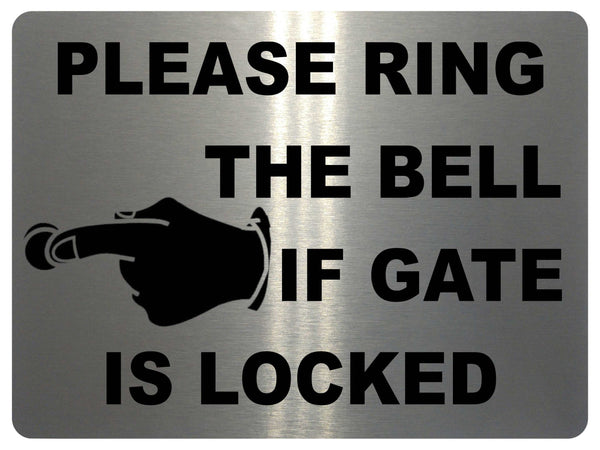 1234 PLEASE RING THE BELL IF GATE IS LOCKED Metal Aluminium Plaque Sign House Office