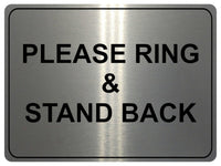 1078 PLEASE RING & STAND BACK Metal Aluminium Plaque Sign Door House Office Gate