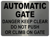 1139 AUTOMATIC GATE DO NOT PUSH OR CLIMB Metal Aluminium Plaque Sign House Office