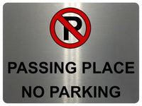 1162 PASSING PLACE NO PARKING Metal Aluminium Plaque Sign Door Gate Wall House