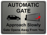 1227 Automatic Gate Approach Slowly Gate Opens Away From You Aluminium Plaque Sign